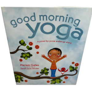 Good Morning Yoga A Wake Up Yoga Story